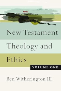 New Testament Theology and Ethics : Volume One