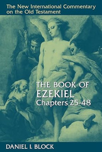 NICOT : The Book Ezekiel Chapters 25 - 48