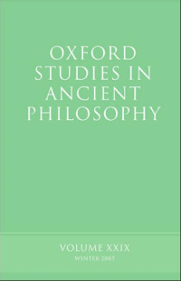 Oxford Studies in Ancient Philosophy. Volume XXIX, Winter 2005