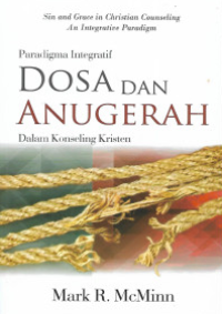Paradigma Integratif Dosa dan Anugerah dalam Konseling Kristen