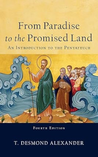 Paradise to the Promised Land, From : An Introduction to the Pentateuch