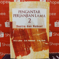 Pengantar Perjanjian Lama 2 : Sastra dan Nubuat