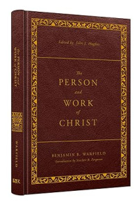 Person and Work of Christ, The