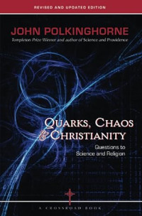 Quarks, Chaos & Christianity: Questions to science and religion