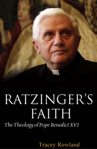 Ratzinger's Faith: The Theology of Pope Benedict XVI