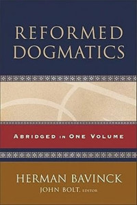 Reformed Dogmatics : Abridged in one volume
