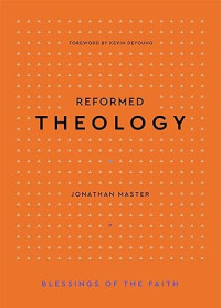 Reformed Theology : Blessings of the Faith