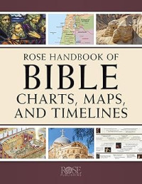 Image of Rose Handbook of Bible Charts, Maps, and Timelines
