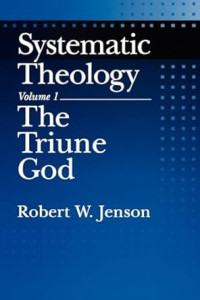 Systematic Theology : Volume 1 : The Triune God