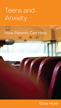 Image of Teens and anxiety : how parents can help