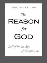 The Reason for God: belief in an age of skepticism