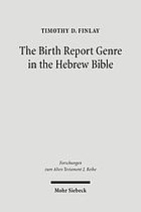 The birth report genre in the Hebrew Bible