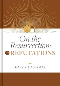 Image of The Resurrection, On : Volume 2 : Refutations