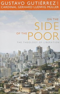 On The Side of the Poor : The Theology of Liberation