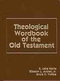 Theological wordbook of the Old Testament:  Volume 1