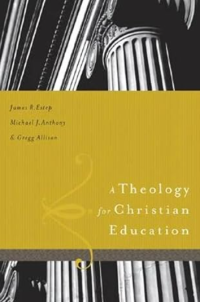 Theology for Christian Education, A