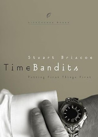 Time Bandits : Putting First Things First