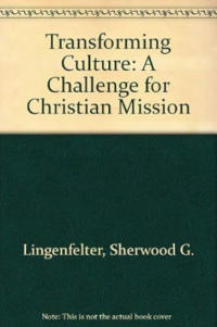 Transforming Culture: A Challenge for Christian Mission