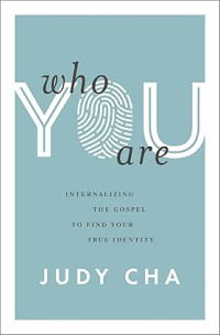 Image of Who You Are : Internalizing the Gospel to find your true identity