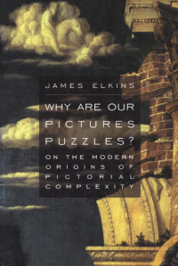 Why are Our Pictures Puzzles?: On the Modern Origins of Pictorial Complexity