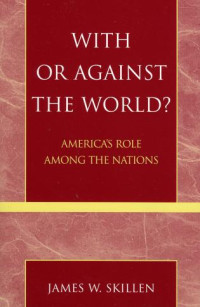 Image of With or Against the World? : America's Role among the Nations