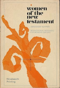 Women of the New Testament: 30 Devotional Messages for womens groups