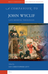 A companion to John Wyclif : late medieval theologian