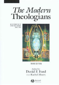 Modern Theologians: an introduction to christian theology since 1918