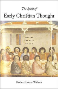 Spirit of Early Christian Thought: seeking the face of god