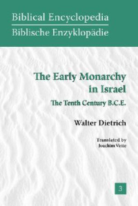 The Early Monarchy in Israel: the tenth century b.c.e.