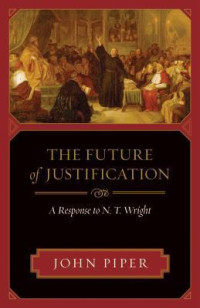 The Future of Justification : a response to N.T. Wright