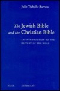 The Jewish Bible and the Christian Bible: an introduction tho the history of the bible