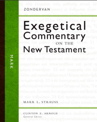Zondervan Exegetical Commentary on the New Testament: Mark